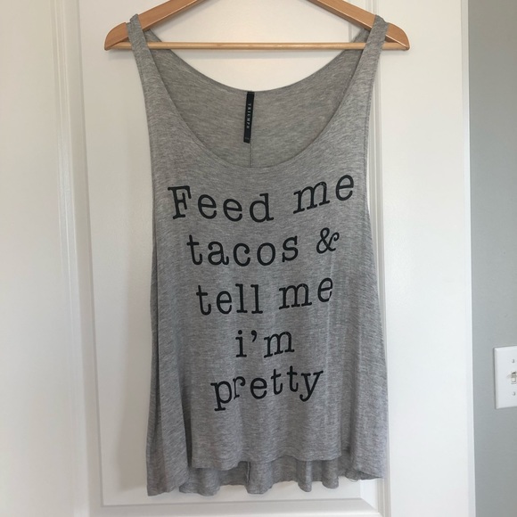 Triumph Tops - 🌮Feed Me Tacos & Tell Me I’m Pretty